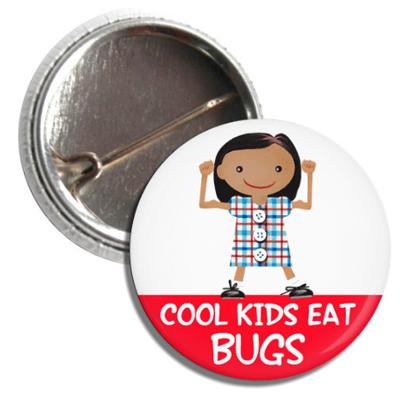1" Button | COOL KIDS EAT BUGS - GIRL