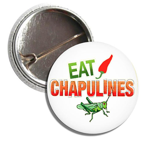1" Button | EAT CHAPULINES WHITE