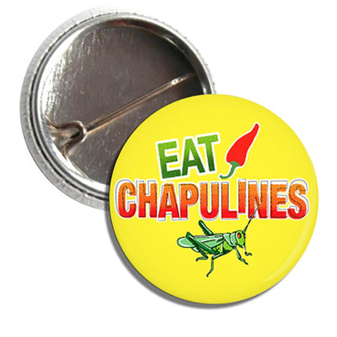 1" Button | EAT CHAPULINES YELLOW